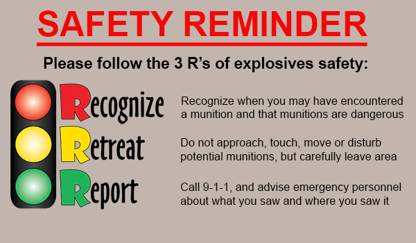 Safety Reminder to follow the three R's of explosives safety: Recognize, Retreat, Report
